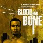 Blood and Bone